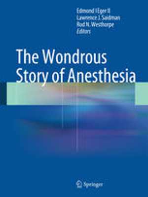 [PDF] دانلود کتاب The Wondrous Story Of Anesthesia, 2014