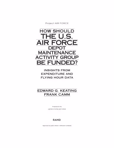 خرید و دانلود نسخه کامل کتاب How Should the U.S. Air Force Depot Maintenance Activity Group Be Funded? : Insights from Expenditure and Flying Hour Data (2002)