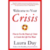 کتاب Welcome to Your Crisis اثر Laura Day انتشارات Little, Brown and Company