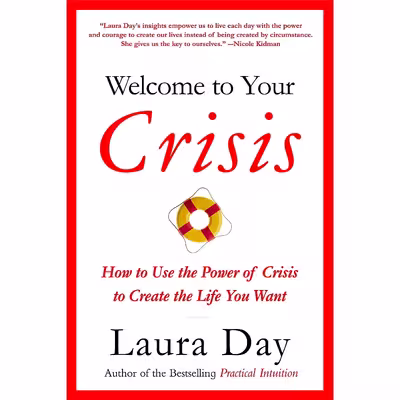کتاب Welcome to Your Crisis اثر Laura Day انتشارات Little, Brown and Company