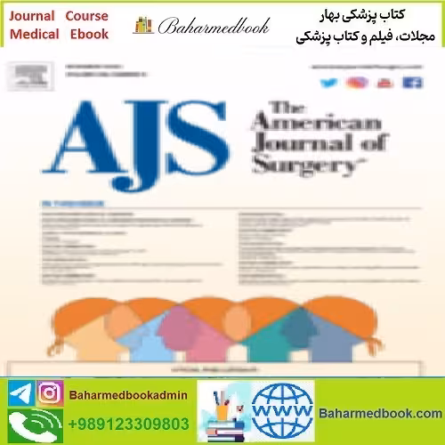The American Journal of Surgery Volume 226 Issue 1 to Issue 6