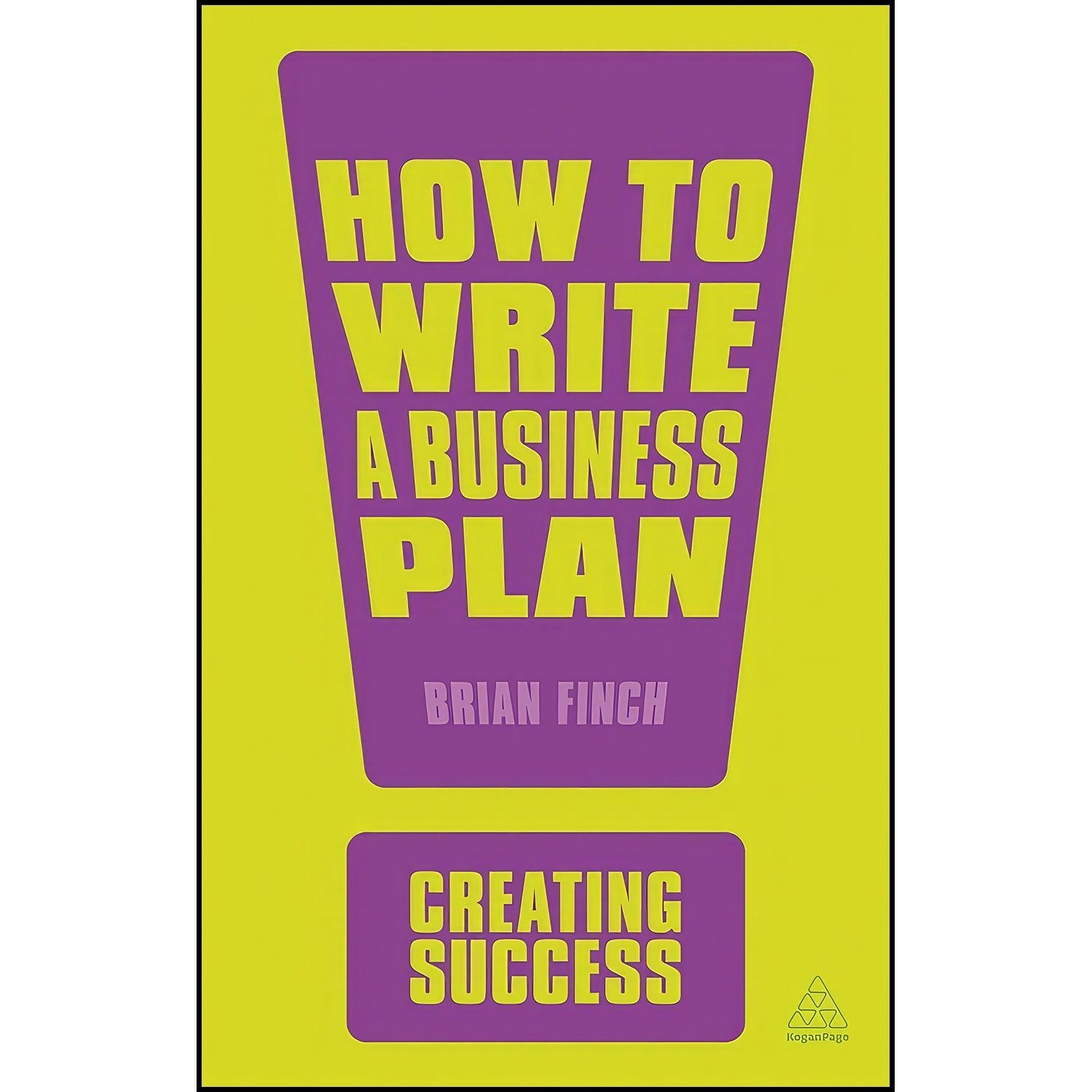 کتاب زبان اصلی How to Write a Business Plan اثر Brian Finch