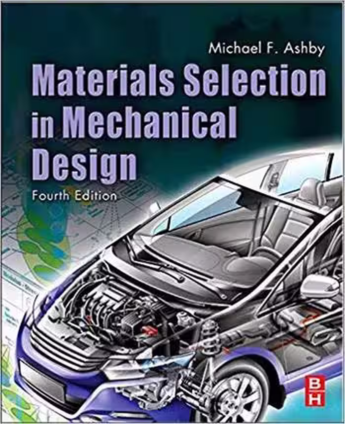 󾕇 دانلود کتاب Ashby M. F., Materials Selection in Mechanical Design, 4th ed, 2010 - دانلود کتاب های دانشگاهی