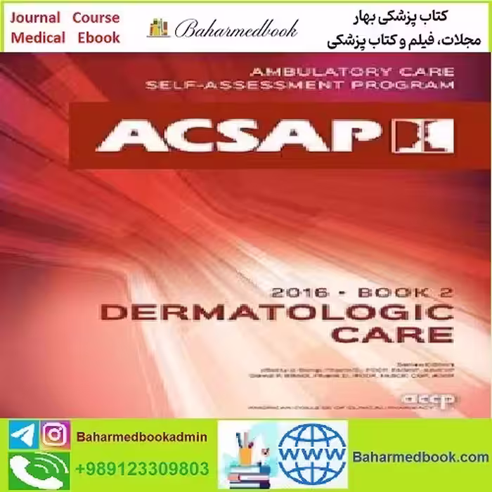 ACSAP 2016 Book 2 Dermatologic Care TRUE PDF price 1€ - کتاب پزشکی بهار