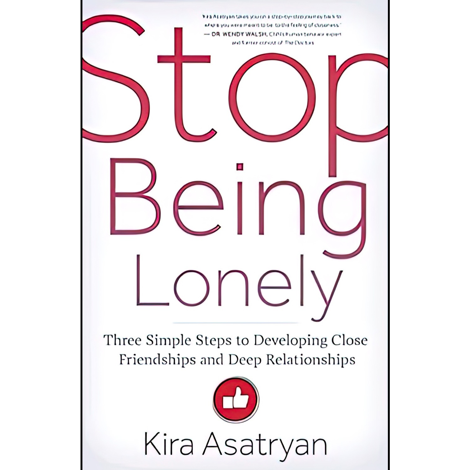کتاب Stop Being Lonely اثر Kira Asatryan انتشارات New World Library