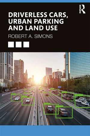 󾕇 دانلود کتاب Driverless Cars, Urban Parking And Land Use, 2020 - دانلود کتاب های دانشگاهی