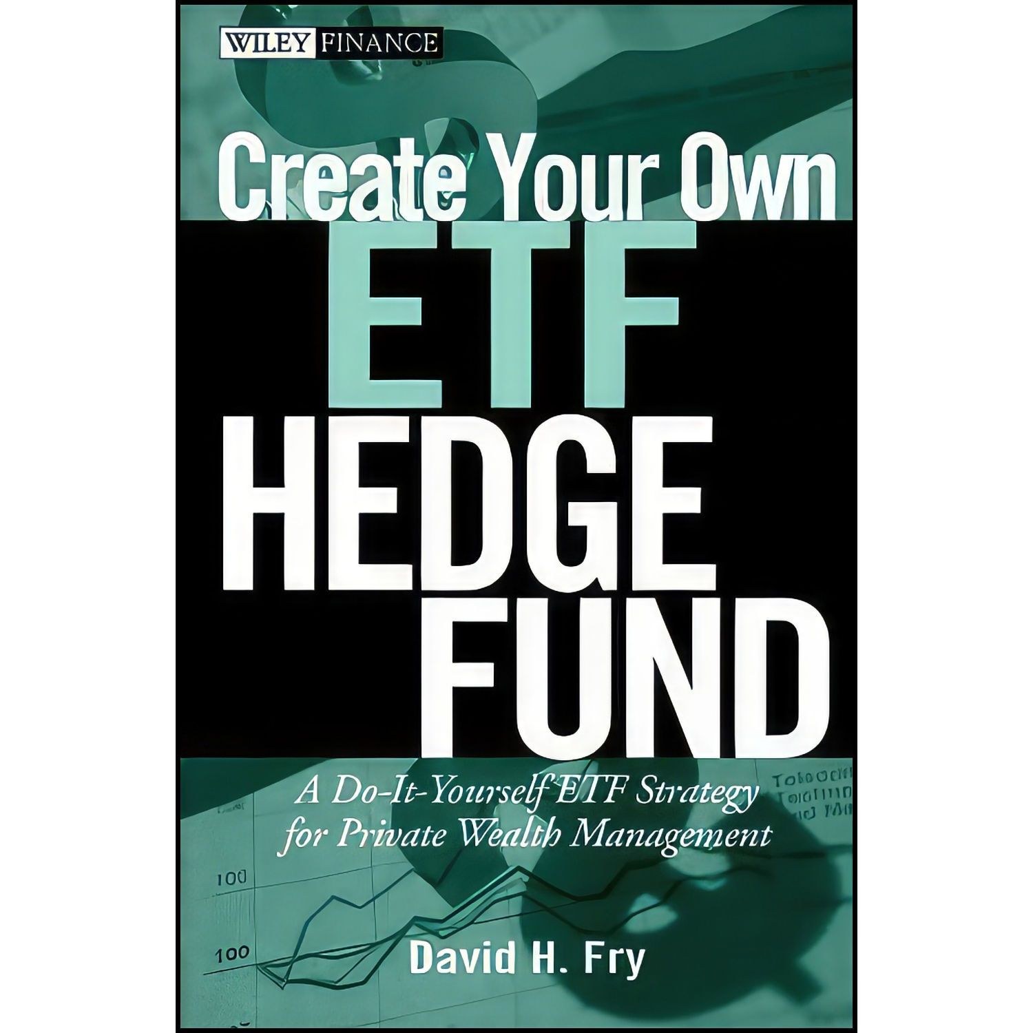 کتاب زبان اصلی Create Your Own ETF Hedge Fund اثر David H Fry