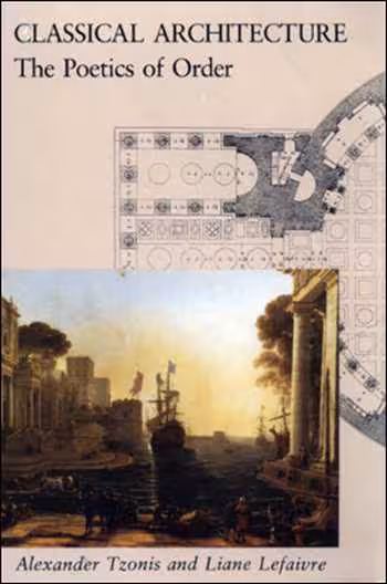 󾕇 دانلود کتاب Classical Architecture - The Poetics of Order - دانلود کتاب های دانشگاهی