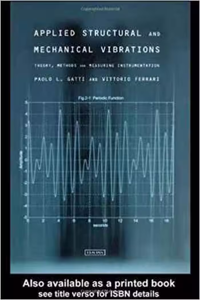 󾕇 دانلود کتاب Applied Structural And Mechanical Vibrations - Theory, Methods, And Measuring Instrumentation, 2nd ed, 2003 - دانلود کتاب های دانشگاهی
