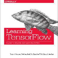 خرید و دانلود نسخه کامل کتاب Learning Tensorflow: A Guide to Building Deep Learning Systems