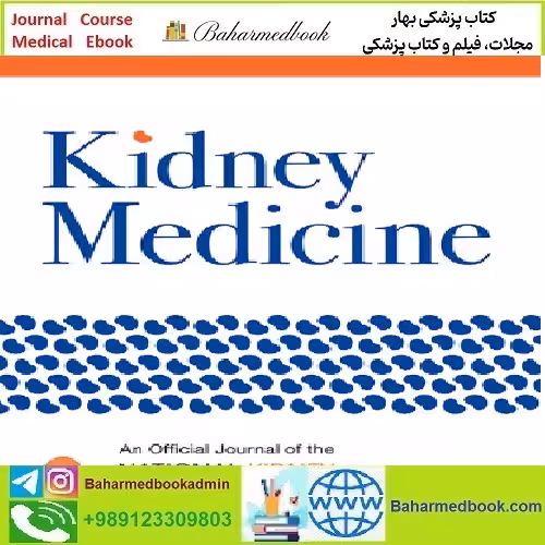 Kidney Medicine Volume 4 Issue 1 to 12 2022 TRUE PDF price 4€ - کتاب پزشکی بهار