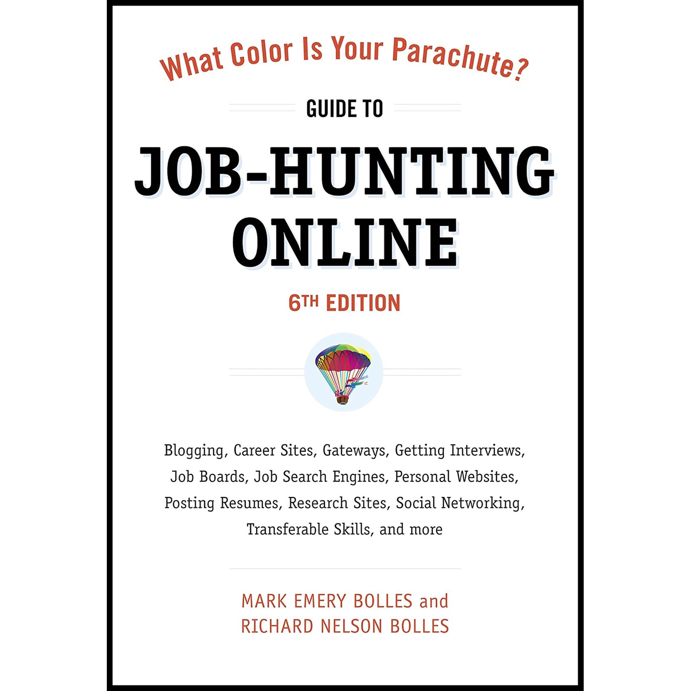 کتاب What Color Is Your Parachute? اثر Mark Emery Bolles and Richard N Bolles انتشارات Ten Speed Press