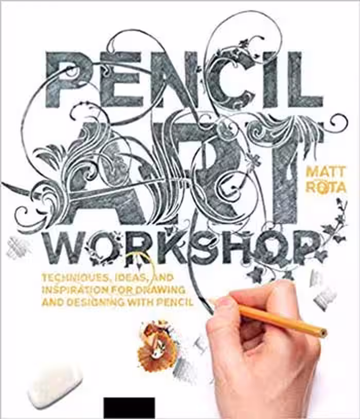 󾕇 دانلود کتاب Pencil Art Workshop - Techniques Ideas and Inspiration for Drawing and Designing with Pencil - دانلود کتاب های دانشگاهی