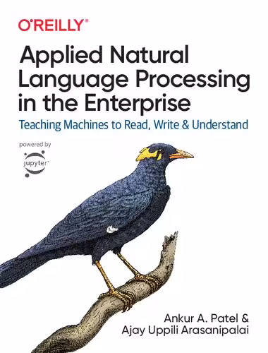 خرید و دانلود نسخه کامل کتاب Applied Natural Language Processing in the Enterprise: Teaching Machines to Read, Write, and Understand