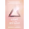 کتاب Light Is the New Black اثر Rebecca Campbell انتشارات Hay House Inc.