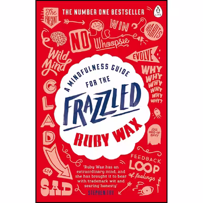 کتاب A Mindfulness Guide for the Frazzled اثر Ruby Wax انتشارات Penguin Life