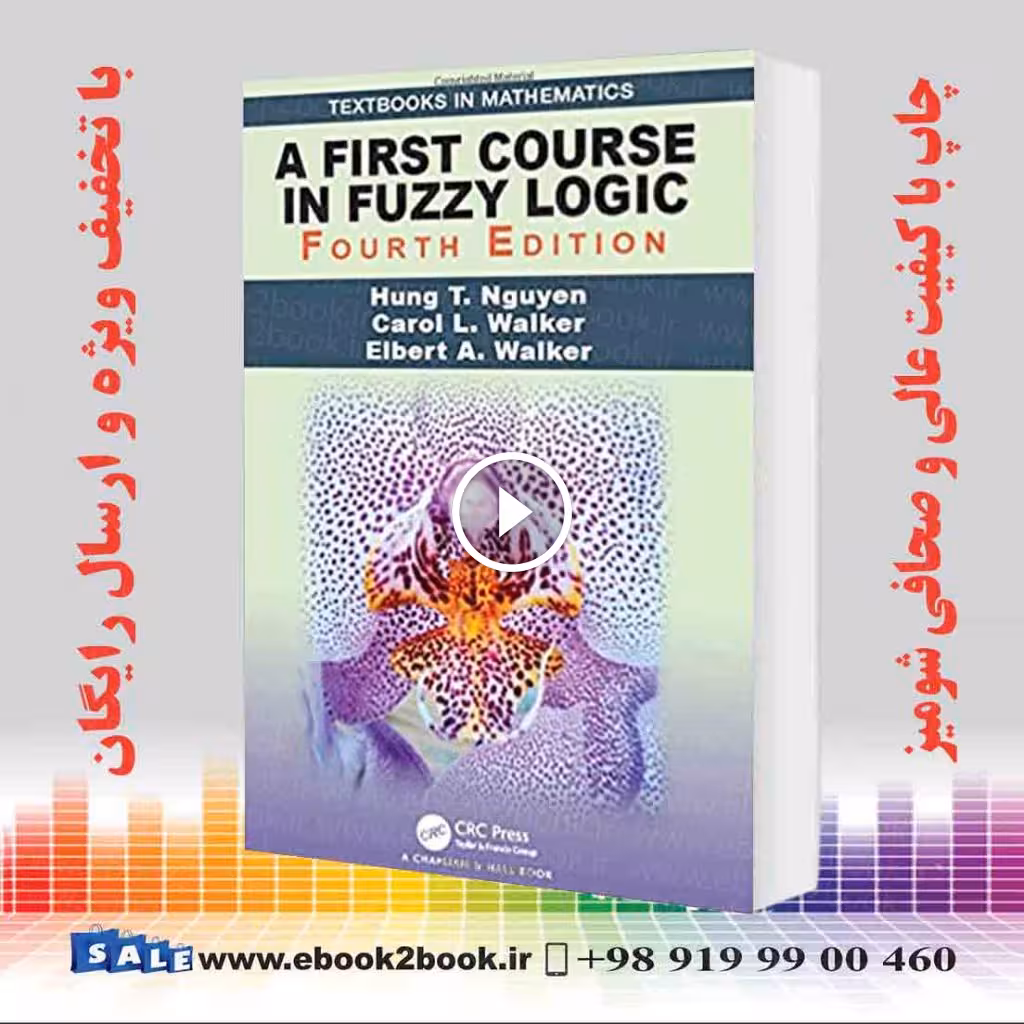 A First Course in Fuzzy Logic (Textbooks in Mathematics) 4th Edition
