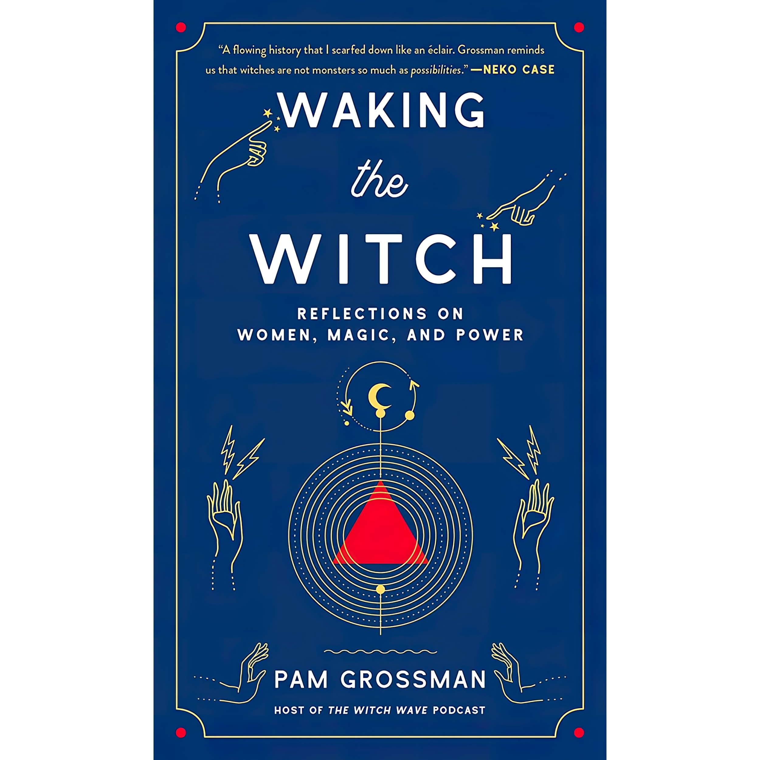 کتاب Waking the Witch اثر Pam Grossman انتشارات Gallery Books