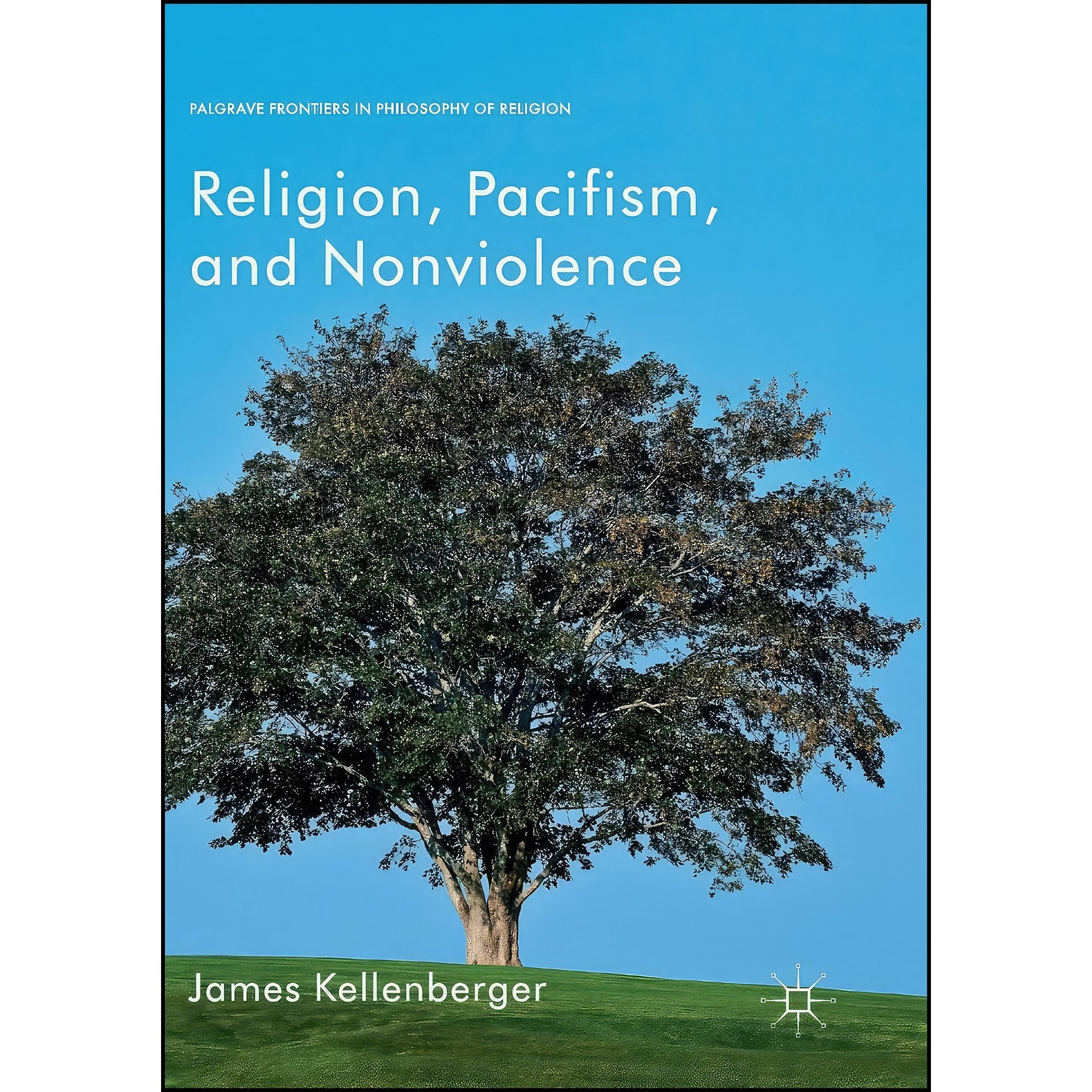 کتاب زبان اصلی Religion Pacifism and Nonviolence  اثر James Kellenberger