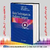 Basic Techniques in Pediatric Surgery 2013th Edition