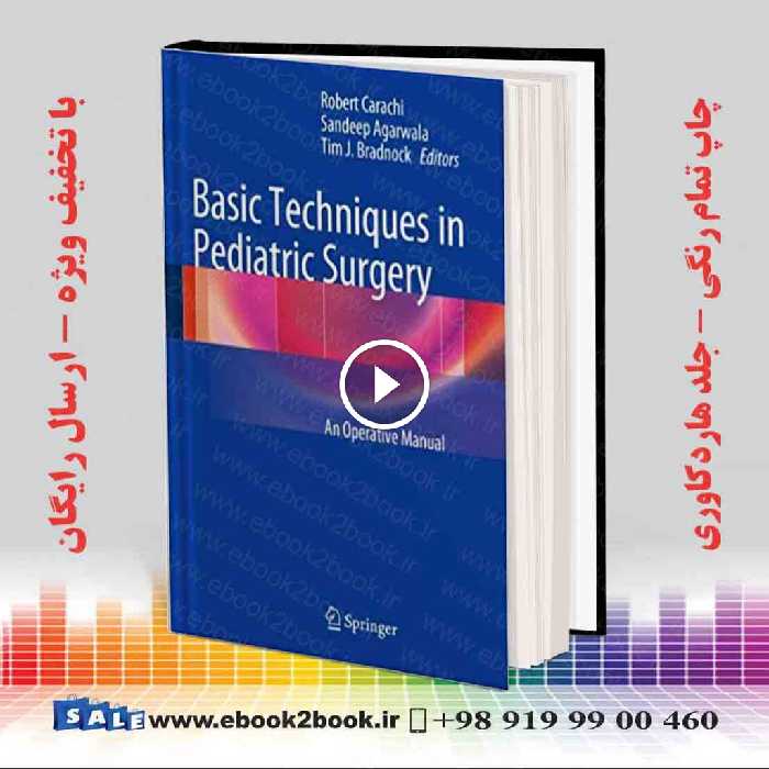 Basic Techniques in Pediatric Surgery 2013th Edition