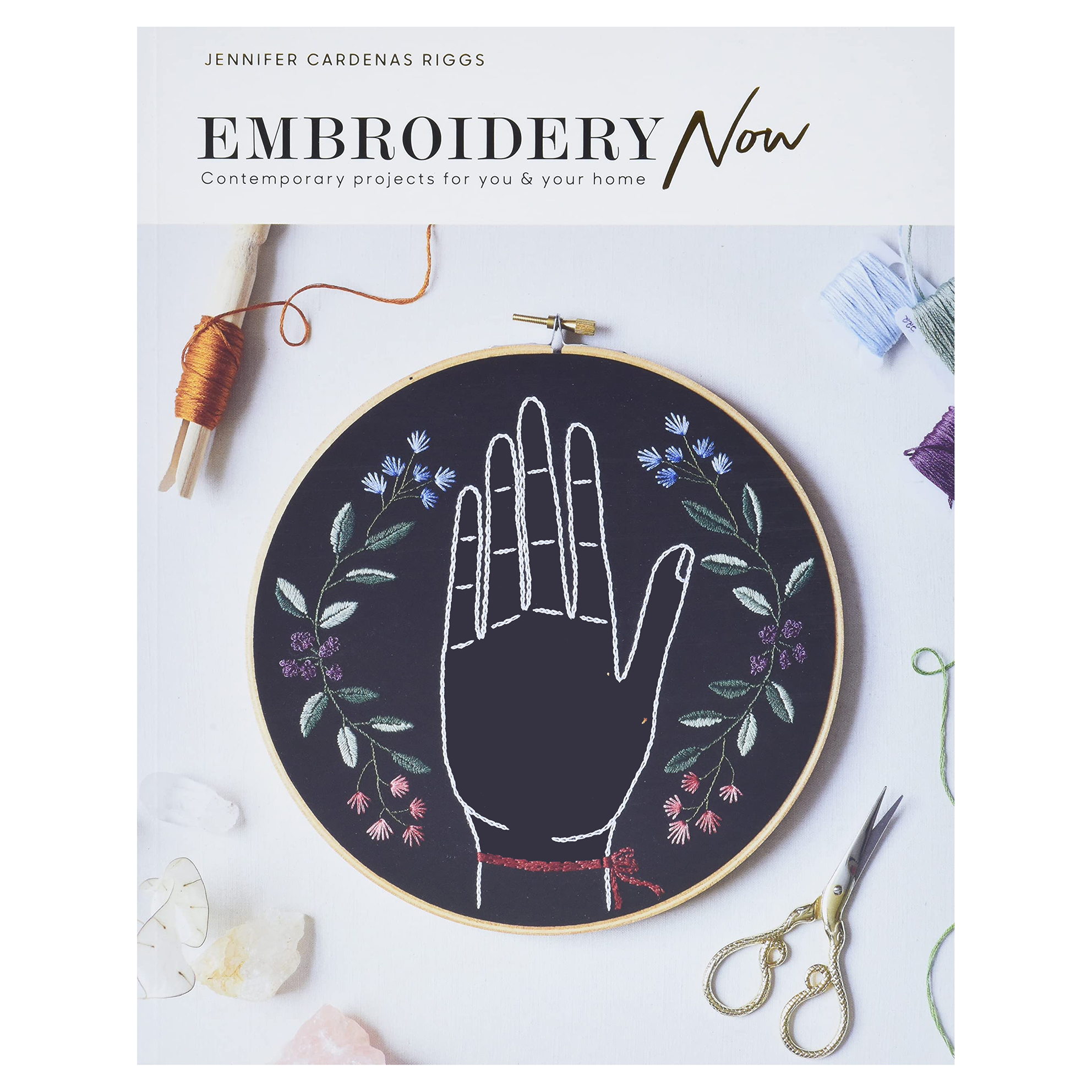 کتاب Embroidery Now اثر Jennifer Cardenas Riggs انتشارات Hardie Grant