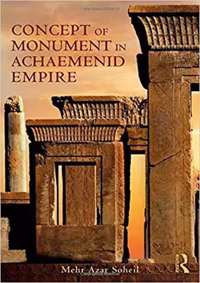 󾕇 دانلود کتاب The Concept of Monument in Achaemenid Empire - دانلود کتاب های دانشگاهی