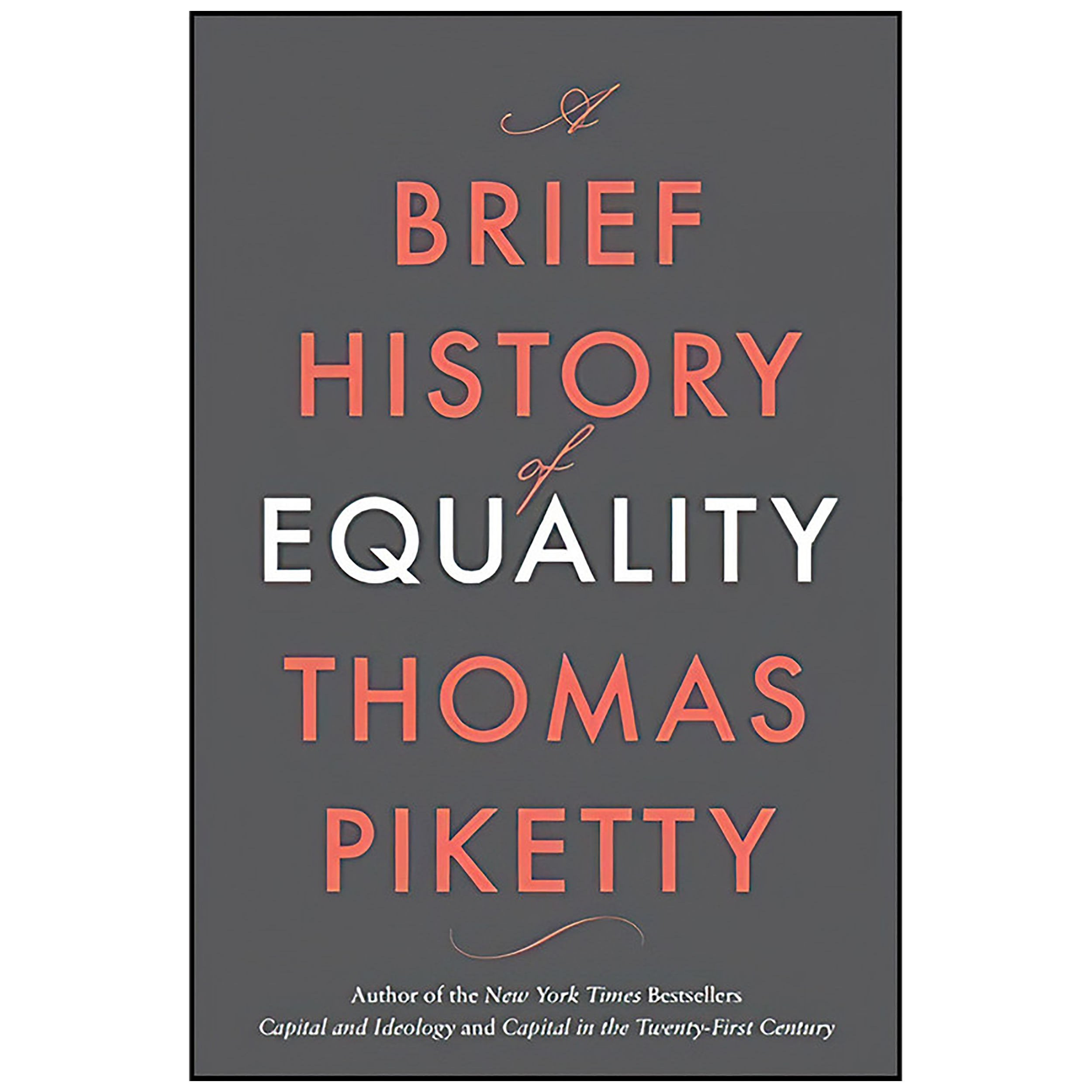 کتاب A Brief History of Equality اثر Thomas Piketty and Steven Rendall انتشارات تازه ها
