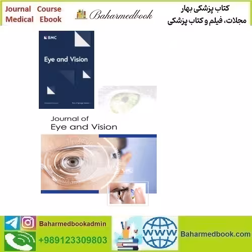 Eye and Vision 2022-2023 Full Archives TRUE PDF at 15€ - کتاب پزشکی بهار