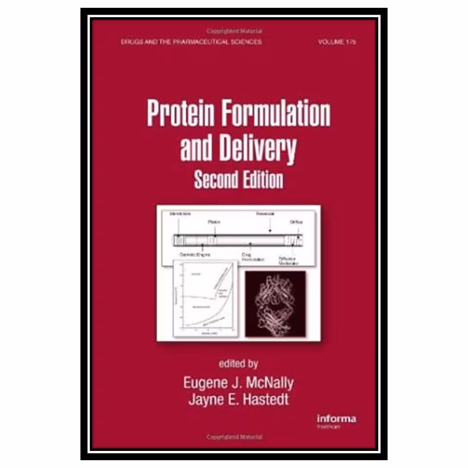 کتاب Protein Formulation and Delivery, Second Edition اثر Eugene J. McNally and Jayne E. Hastedt انتشارات مؤلفین طلایی