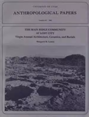 [EPUB] دانلود کتاب The Main Ridge Community At Lost City - Virgin Anasazi Architecture, Ceramics, And Burials, 1992
