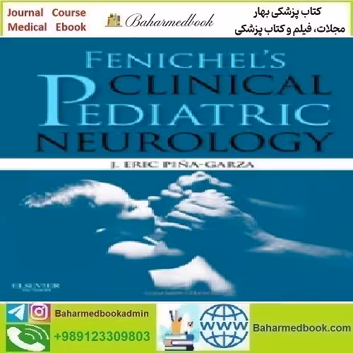 Fenichel's Clinical Pediatric Neurology 2013 TRUE PDF price 1€ - کتاب پزشکی بهار