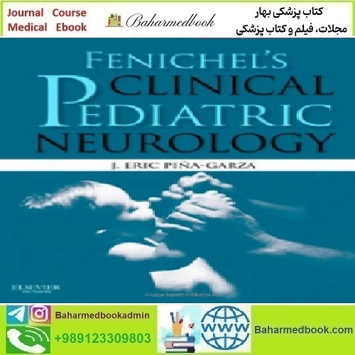 Fenichel's Clinical Pediatric Neurology 2013 TRUE PDF price 1€ - کتاب پزشکی بهار