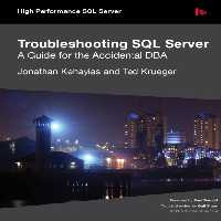 خرید و دانلود نسخه کامل کتاب Troubleshooting SQL Server - A Guide for the Accidental DBA