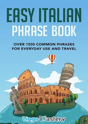 کتاب Easy Italian Phrase Book: Over 1500 Common Phrases For Everyday Use And Travel