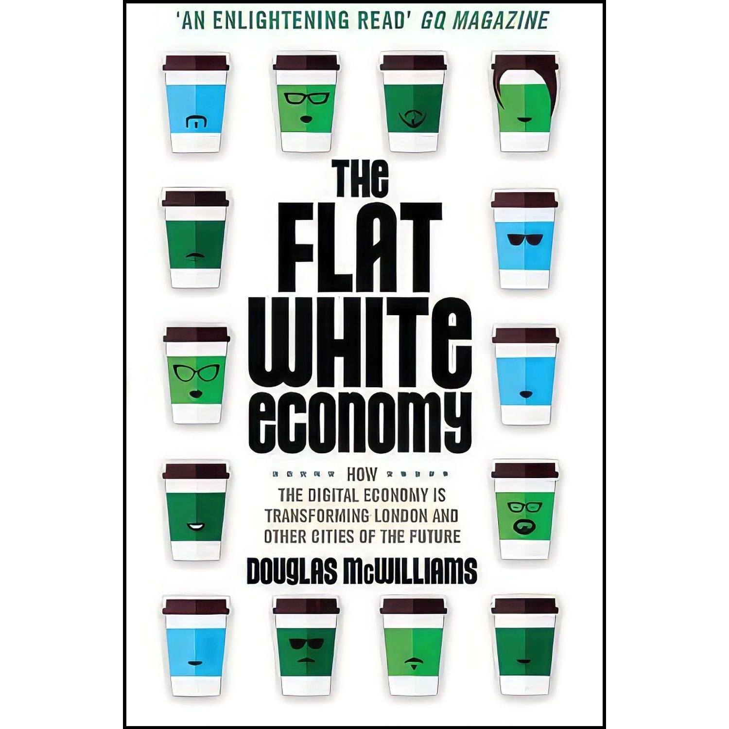 کتاب زبان اصلی The Flat White Economy اثر Douglas McWilliams