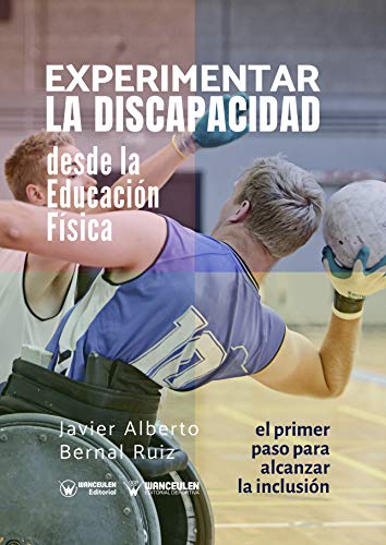 خرید و دانلود نسخه کامل کتاب Experimentar la Discapacidad desde la Educación Física (Spanish Edition) - PDF
