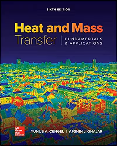 خرید و دانلود نسخه کامل کتاب Heat and Mass Transfer: Fundamentals and Applications (6th Edition) - PDF