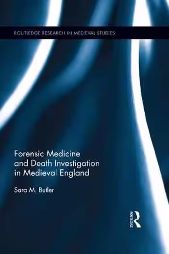 [PDF] دانلود کتاب Forensic Medicine And Death Investigation In Medieval England, 2015