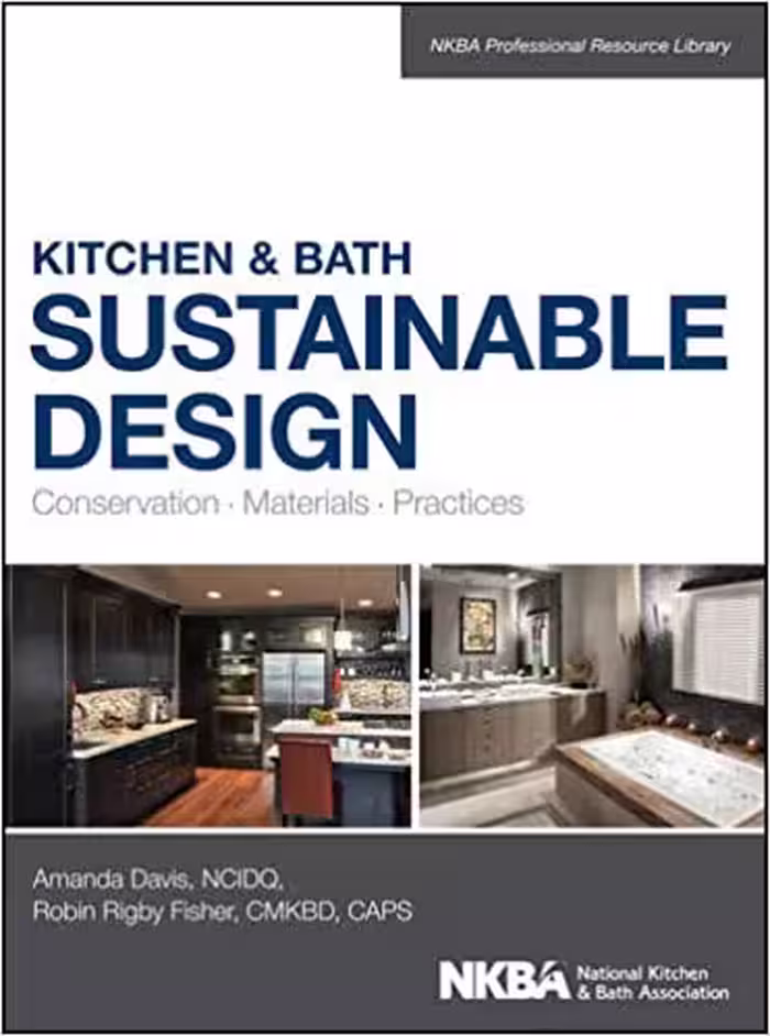 󾕇 دانلود کتاب Kitchen And Bath Sustainable Design - Conservation, Materials, Practices, 2015 - دانلود کتاب های دانشگاهی