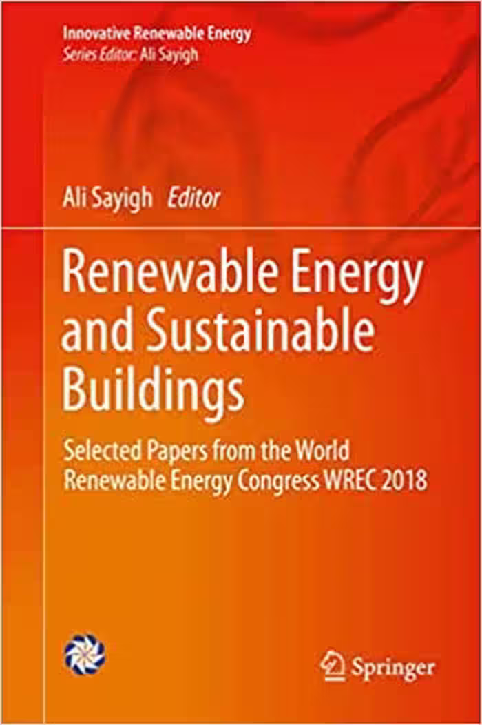 󾕇 دانلود کتاب Renewable Energy And Sustainable Buildings - Selected Papers From The World Renewable Energy Congress Wrec 2018, 2020 - دانلود کتاب های دانشگاهی