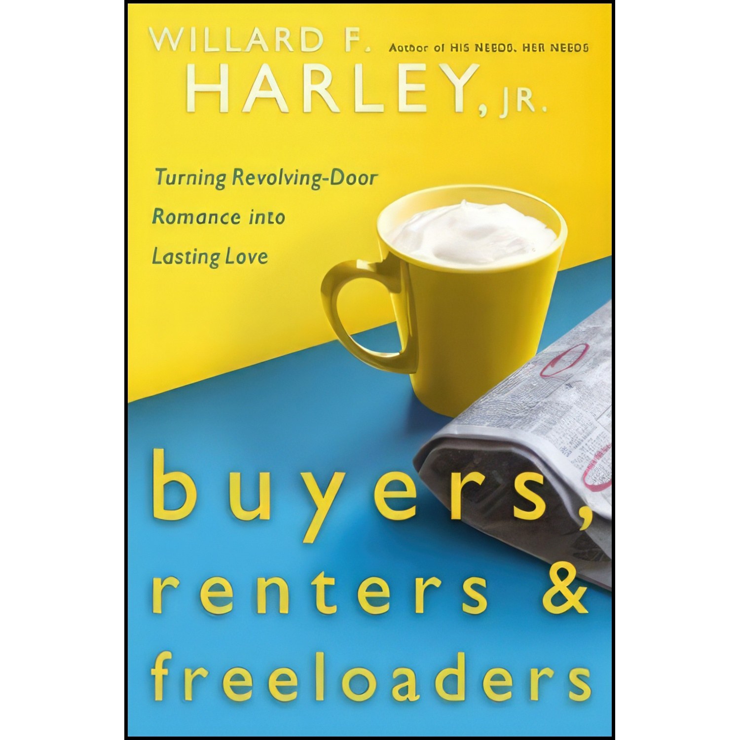 کتاب زبان اصلی Buyers Renters Freeloaders اثر Willard F Harley