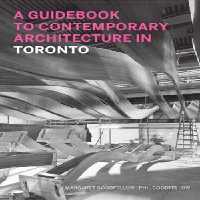 [PDF] دانلود کتاب A Guidebook To Contemporary Architecture In Toronto, 2014