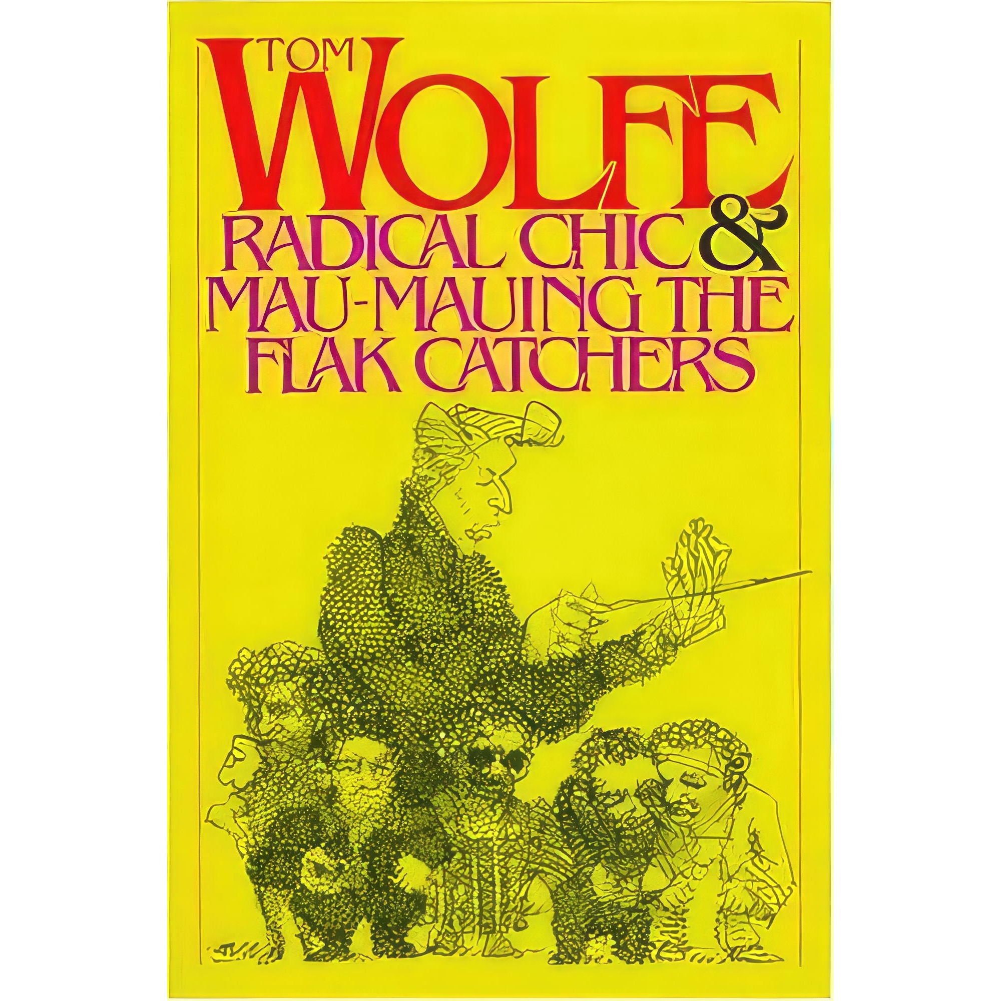 کتاب Radical Chic & Mau-Mauing the Flak Catchers اثر Tom Wolfe انتشارات Farrar Straus and Giroux