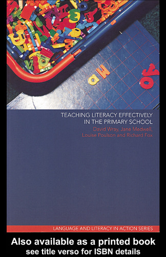 خرید و دانلود نسخه کامل کتاب Teaching Literacy Effectively in the Primary School (Language and Literacy in Action)