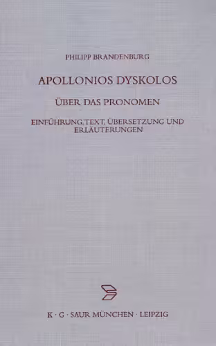 خرید و دانلود نسخه کامل کتاب Apollonios Dyskolos. Über das Pronomen. Einführung, Text, Übersetzung und Erläuterungen
