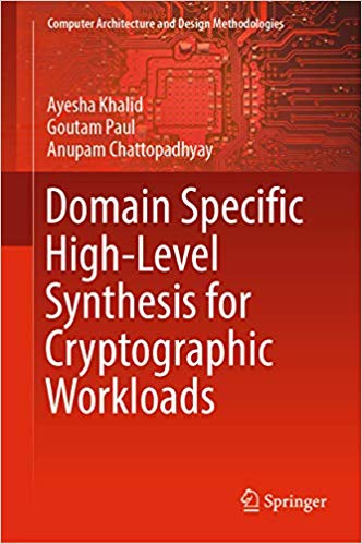  دانلود کتاب Domain Specific High-Level Synthesis For Cryptographic Workloads, 2019 - دانلود کتاب های دانشگاهی
