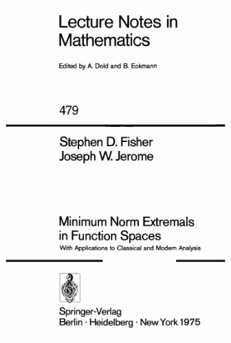 خرید و دانلود نسخه کامل کتاب Minimum Norm Extremals in Function Spaces: With Applications to Classical and Modern Analysis