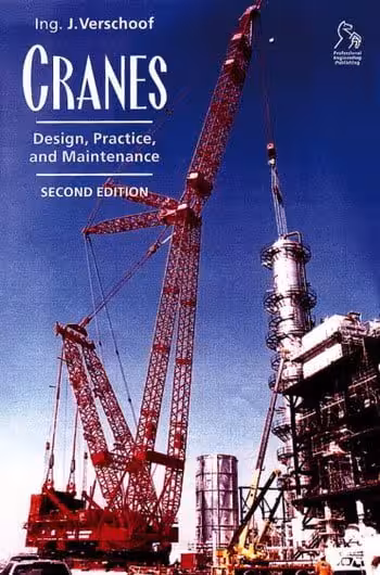 󾕇 دانلود کتاب Verschoof J., Cranes - Design, Practice, and Maintenance, 2nd ed, 2002 - دانلود کتاب های دانشگاهی