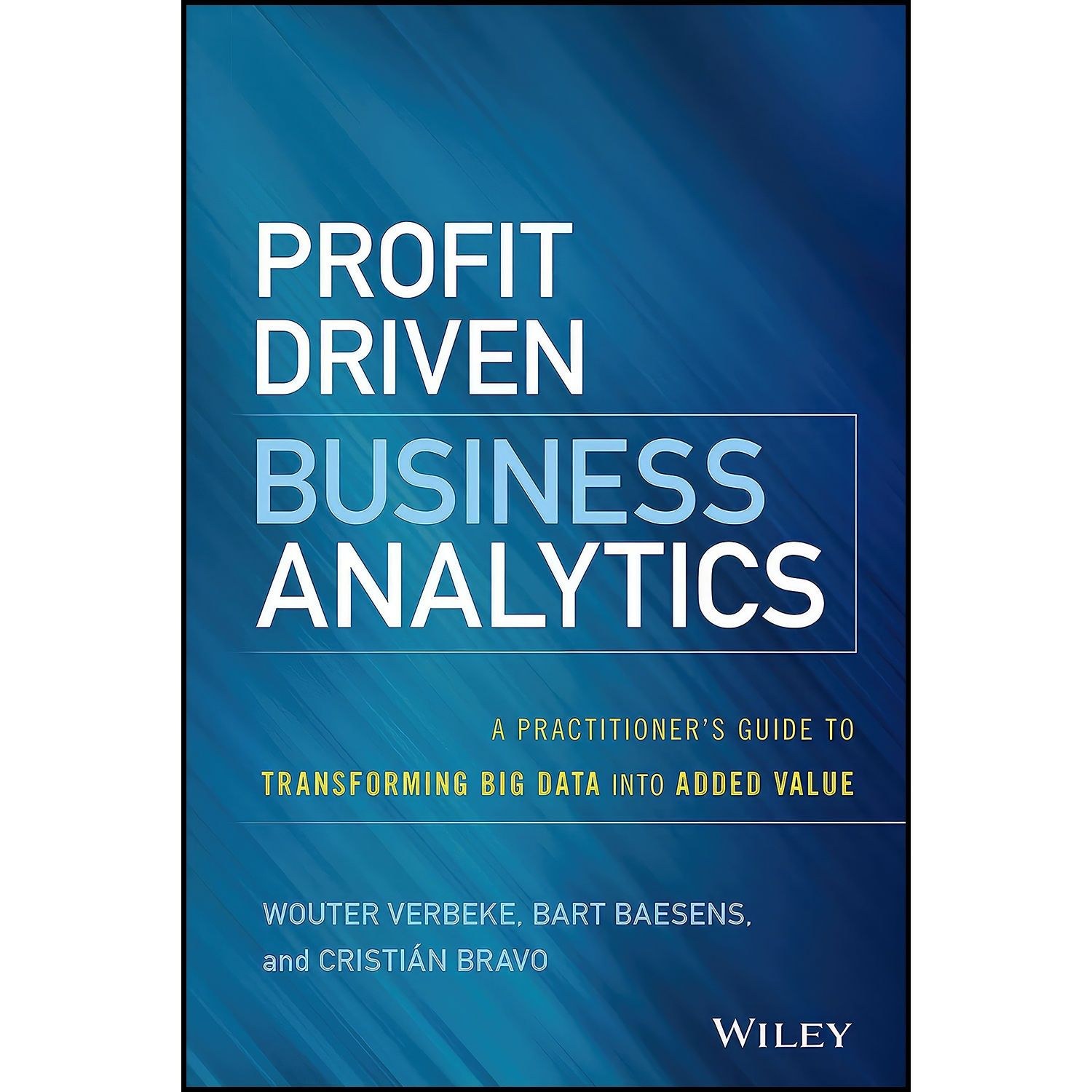 کتاب زبان اصلی Profit Driven Business Analytics اثر جمعی از نویسندگان